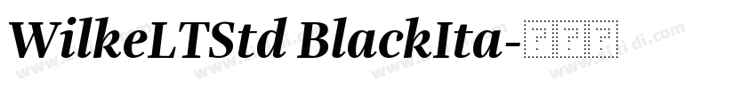 WilkeLTStd BlackIta字体转换